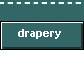 drapery